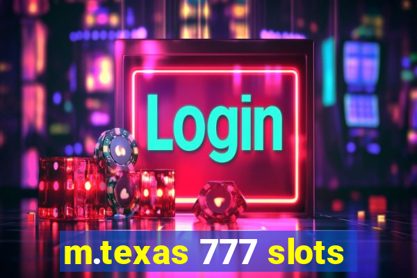 m.texas 777 slots